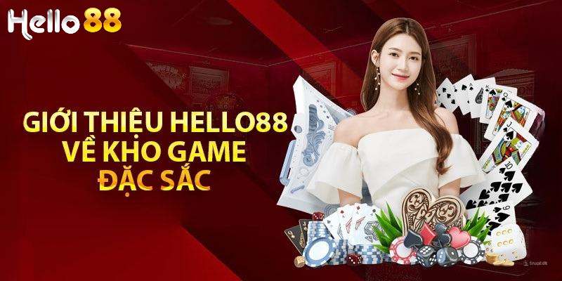 Khám phá kho game đồ sộ mà Hello88 đang sở hữu