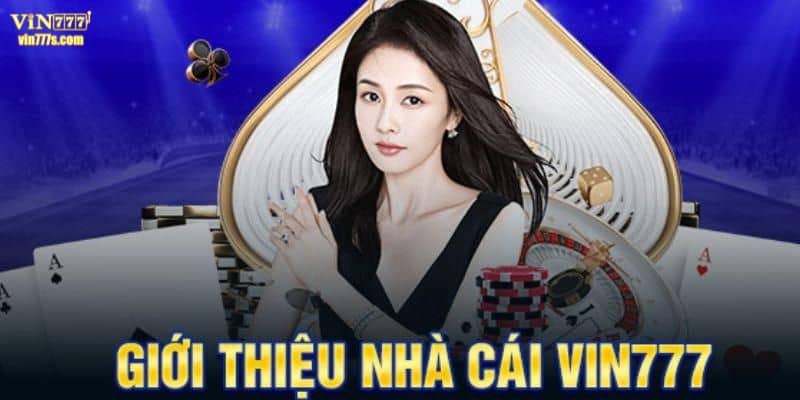 Thông tin cơ bản về nhà cái Vin777 uy tín